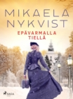 Epavarmalla tiella - eBook