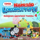 Tomek i przyjaciele - Naprzod lokomotywy - Kolejowe opowiesci Tomka 4 - eAudiobook