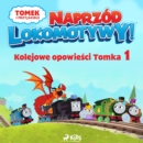 Tomek i przyjaciele - Naprzod lokomotywy - Kolejowe opowiesci Tomka 1 - eAudiobook