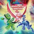 PJ Masks - Heroes de la carretera - eAudiobook