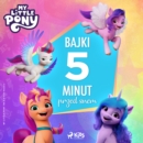 My Little Pony - Nowe pokolenie - Bajki 5 minut przed snem - eAudiobook