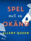 Spel mot en okand - eBook