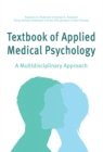 Textbook of Applied Medical Psychology : A Multidisciplinary Approach - Book