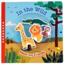In the Wild (Meet My Friends Junior) - Book