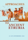 Approaches to Ancient Etruria - Book