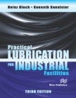 Practical Lubrication for Industrial Facilities, Third Edition - eBook