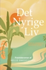 Det Nyrige Liv : Moderne mindset i en hojtudviklet verden - eBook