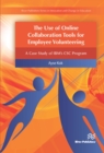 The Use of Online Collaboration Tools for Employee Volunteering : A Case Study of IBM's CSC Program - eBook