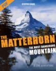 The Matterhorn : The Most Dangerous Mountain - eBook