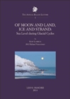 Of Moon and Land, Ice and Strand : Sea Level During Glacial Cycles - Book