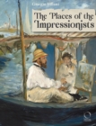 The Places of the Impressionists - Book