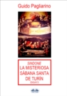 Sindone: La Misteriosa Sabana Santa De Turin : Ensayo - eBook