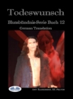 Todeswunsch : (Blutsbundnis-Serie Buch 12) - eBook