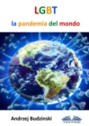 LGBT La Pandemia Del Mondo - eBook