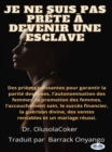 Je Ne Suis Pas Prete A Devenir Une Esclave : Des Prieres Pour Garantir L'Egalite Des Sexes, La Promotion Des Femmes, Et L'Accouchement Saine - eBook