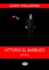 Vittorio El Barbudo : Novela - eBook
