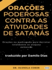 Oracoes Poderosas Contra As Atividades De Satanas : Oracoes Na Madrugada Para Superar Totalmente Os Ataques Satanicos - eBook