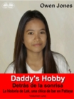 Daddy's Hobby : La Historia De Lek, Una Chica De Bar En Pattaya - eBook
