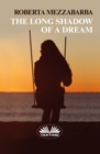 The Long Shadow Of A Dream - eBook