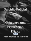 Suicidio Policial: Guia Para Una Prevencion Eficaz - eBook