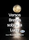 Versos Breves Sobre La Luna - eBook