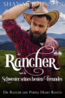 Der Rancher Und Die Schwester Seines Besten Freundes : Eine Sue Zweckehe Mit Westernromantik - eBook