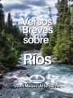 Versos Breves Sobre Rios - eBook