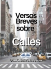 Versos Breves Sobre Calles - eBook
