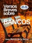 Versos Breves Sobre Bancos - eBook