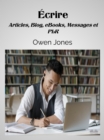 Ecrire : Articles, Blogs, E-Books, Messages Et Contenu Libre - eBook
