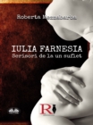 Iulia Farnesia : Scrisori De La Un Suflet - eBook