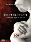 Iulia Farnesia- Levelek Egy Lelektol : Giulia Farnese Igazi Tortenete - eBook