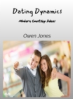 Dating Dynamics : Modern Courtship Ideas - eBook