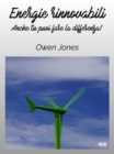 Energie Rinnovabili : Anche Tu Puoi Fare La Differenza! - eBook