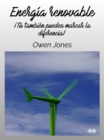 Energia Renovable : Tu Tambien Puedes Hacer Una Diferencia - eBook