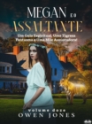 Megan E O Assaltante : Um Guia Espiritual, Um Tigre Fantasma E Uma Mae Assustadora! - eBook