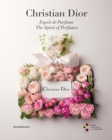 Christian Dior : The Spirit of Perfumes - Book