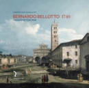 Bernardo Bellotto 1740 : A Journey to Tuscany - Book