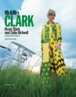 Mr & Mrs Clark : Ossie Clark and Celia Birtwell. Fashion and print 1965-1974 - Book