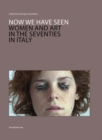 Now we have seen : Women and Art in the Seventies in Italy - Book