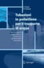 Tubazioni in polietilene per il trasporto di acqua : Manuale per la progettazione, la posa e la gestione sicura delle reti idriche - eBook