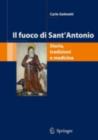 Il fuoco di Sant'Antonio : Storia, tradizioni e medicina - eBook