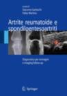 Artrite reumatoide e spondiloentesoartriti : Diagnostica per immagini ed imaging follow-up - eBook