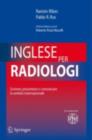 Inglese per radiologi : Scrivere, presentare e comunicare in ambito internazionale - eBook