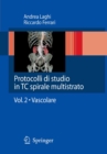 Protocolli di studio in TC spirale multistrato : Vol. 2 - Vascolare - eBook