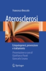 Aterosclerosi : Eziopatogenesi, prevenzione e trattamento - eBook