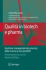 Qualita in biotech e pharma : Gestione manageriale dei processi dalla ricerca ai suoi prodotti - eBook