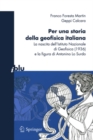 Per una storia della geofisica italiana : La nascita dell'Istituto Nazionale di Geofisica (1936) e la figura di Antonino Lo Surdo - eBook
