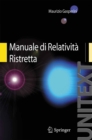 Manuale di Relativita Ristretta : Per la Laurea triennale in Fisica - eBook