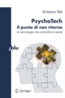 PsychoTech - Il punto di non ritorno : La tecnologia che controlla la mente - eBook